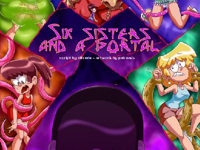 Six Sisters and a Portal- The Loud House